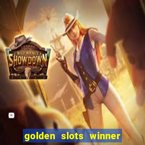 golden slots winner paga mesmo